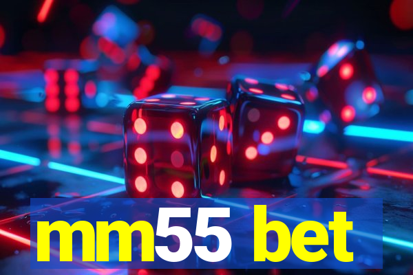 mm55 bet